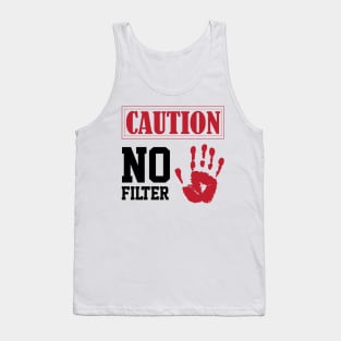 funny sarcastic no filter caution sign Own Humor Tank Top